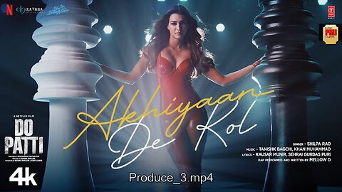 Do Patti: Akhiyaan De Kol (Song) Kriti S, Kajol, Shaheer S | Shilpa R, Tanishk B, Kausar M, Mellow