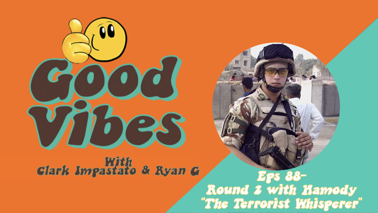 Eps. 88 - Round 2 with Hamody Jasim the "Terrorist Whisperer"