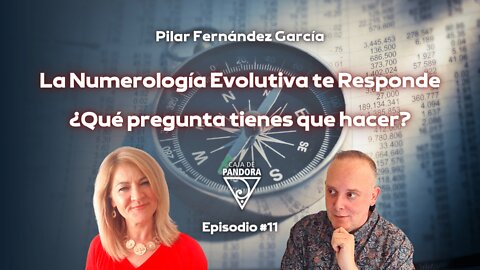 La Numerología Evolutiva te Responde. ¿Qué pregunta tienes que hacer? con Pilar Fernández García