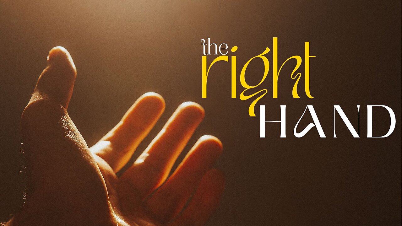 Sunday Morning Service "The Right Hand" Part 3