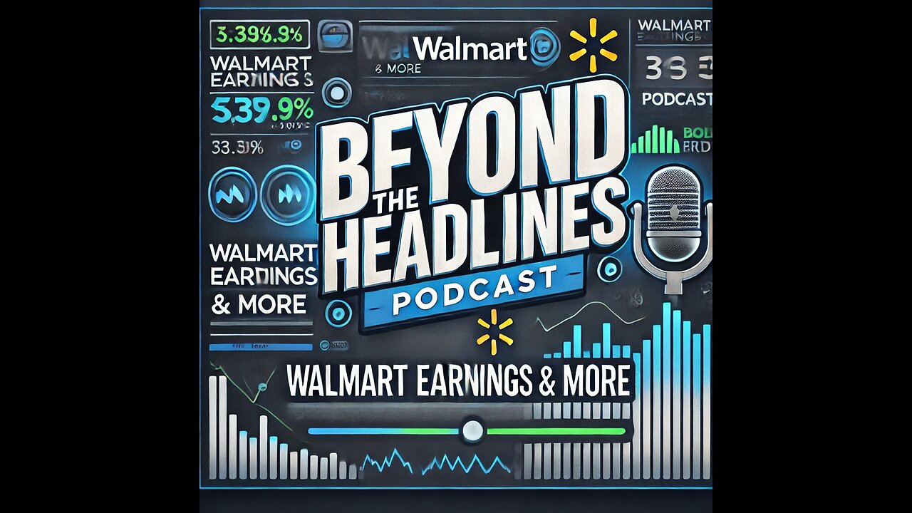 What Walmart Earnings Tells Us | Beyond the Headlines 23