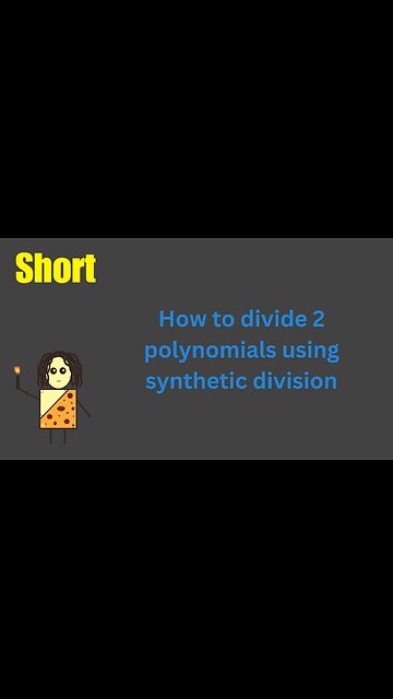 How to divide two polynomials using synthetic division