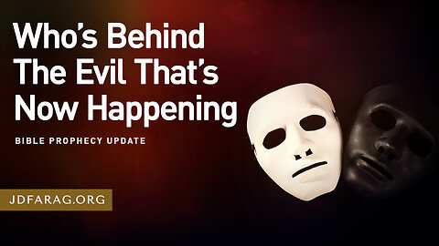 Who’s Behind The Evil That’s Now Happening - Prophecy Update 10/13/24 - J.D. Farag