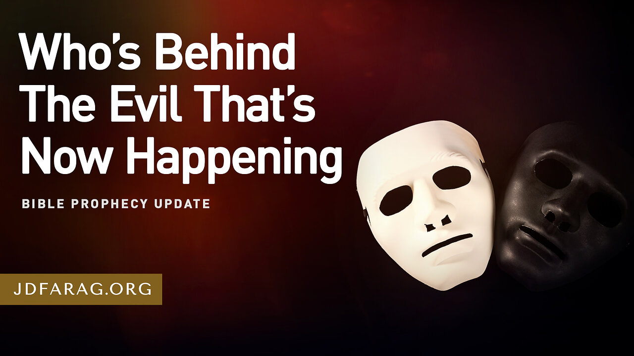 Who’s Behind The Evil That’s Now Happening - Prophecy Update 10/13/24 - J.D. Farag