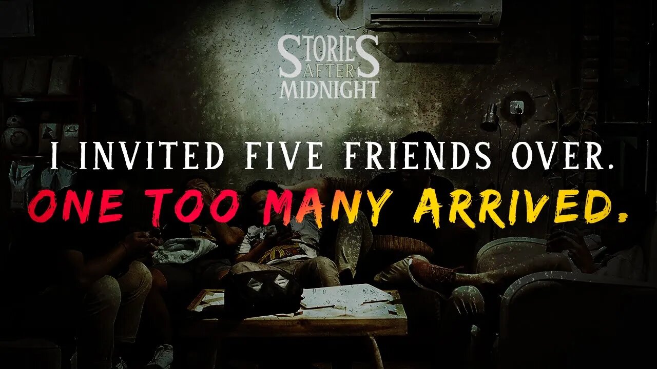 I invited five friends over. One too many arrived.