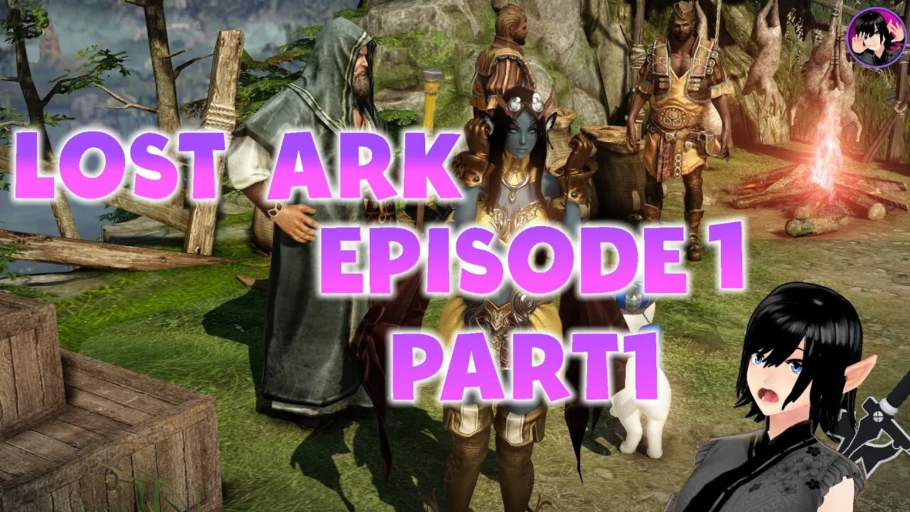 PinkKitten| LOST ARK| EPISODE 1 PART ONE|