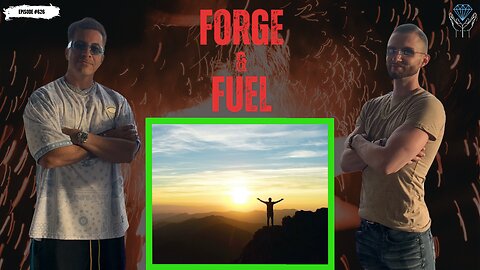 Reflections From The Latest Lap Around The Sun | Forge & Fuel - Ep. #626