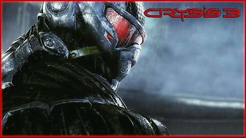 Crysis 3: Remastered - Crysis & Chill
