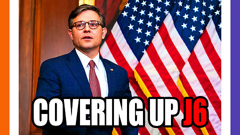 Speaker Johnson Now Also Covering Up January 6th