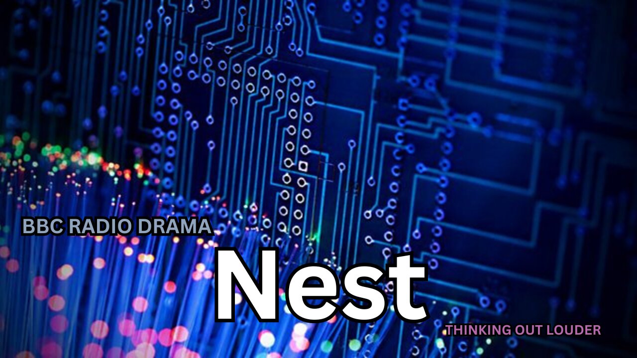 Nest By Annie Griffin | BBC RADIO DRAMA