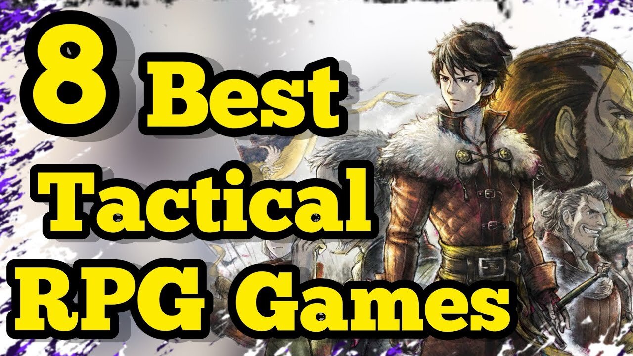 Top 8 Best Tactical RPGs & SRPG Games Ranked
