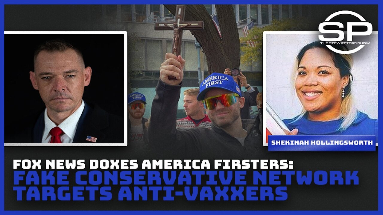 FOX NEWS DOXES AMERICA FIRSTERS: FAKE CONSERVATIVE NETWORK TARGETS ANTI-VAXXERS