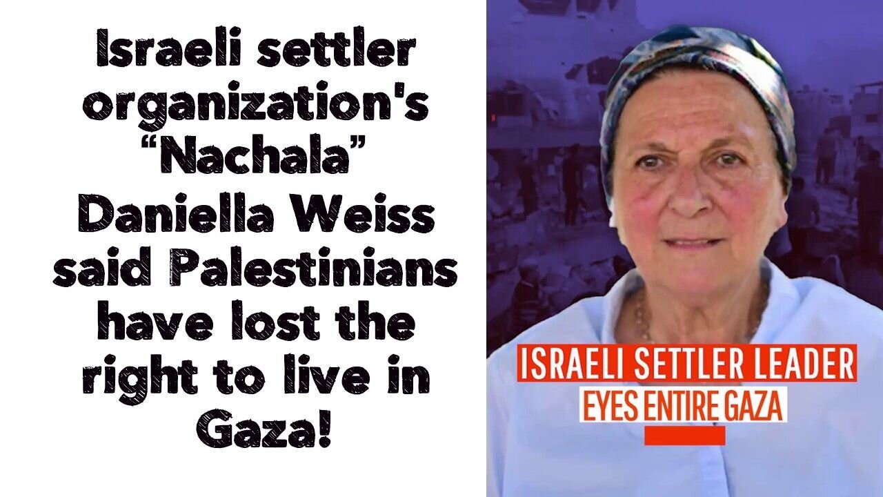 Israeli settler organization's “Nachala” Daniella Weiss said Palestinians have lost the right