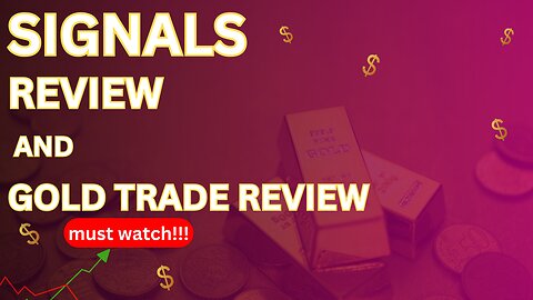 Signals review pluss a BONUS GOLD trade review