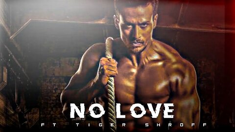 No love X Tiger Shroff | No love Status | Shubh | Tiger Shroff Status 🔥🔥