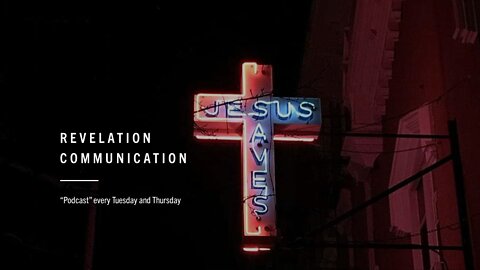 Revelation Communication - Episode 95