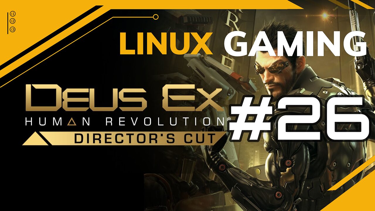Deus Ex Human Revolution | 26 | Linux Gaming