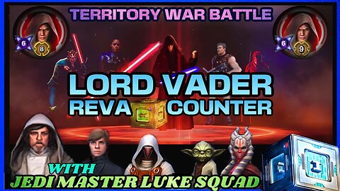 [5v5] LORD VADER w/REVA COUNTER using JMLS SQUAD - SWGOH/TW