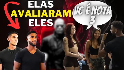 ELAS avaliaram ELES de 1 a 10 | E avaliaram ELAS MESMAS | O resultado foi INACREDITÁVEL