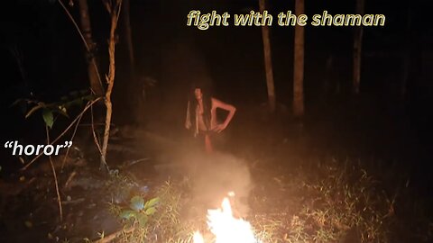 fight with the shaman