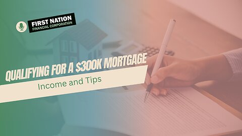 Qualifying for a $300K Mortgage: Income and Tips - 6 of 8