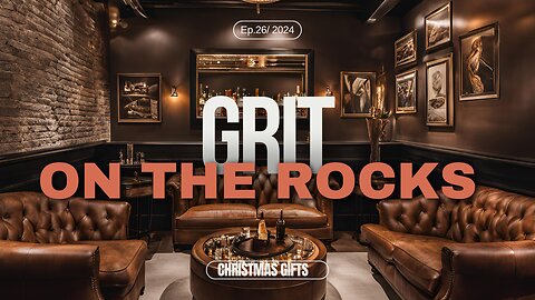 #26 Manly, Best, and Worst:The Ultimate Christmas Gift Guide for Men:Grit On The Rocks Podcast
