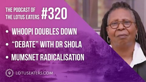 The Podcast of the Lotus Eaters #320