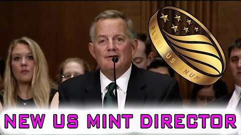 The First U.S. Mint Director In 7 Years FINALLY Confirmed!
