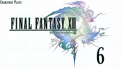 Final Fantasy XIII (Bahasa Indonesia), Part 6