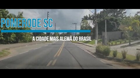 Pomerode SC A cidade mais alemã do Brasil. Indo pela SC 110
