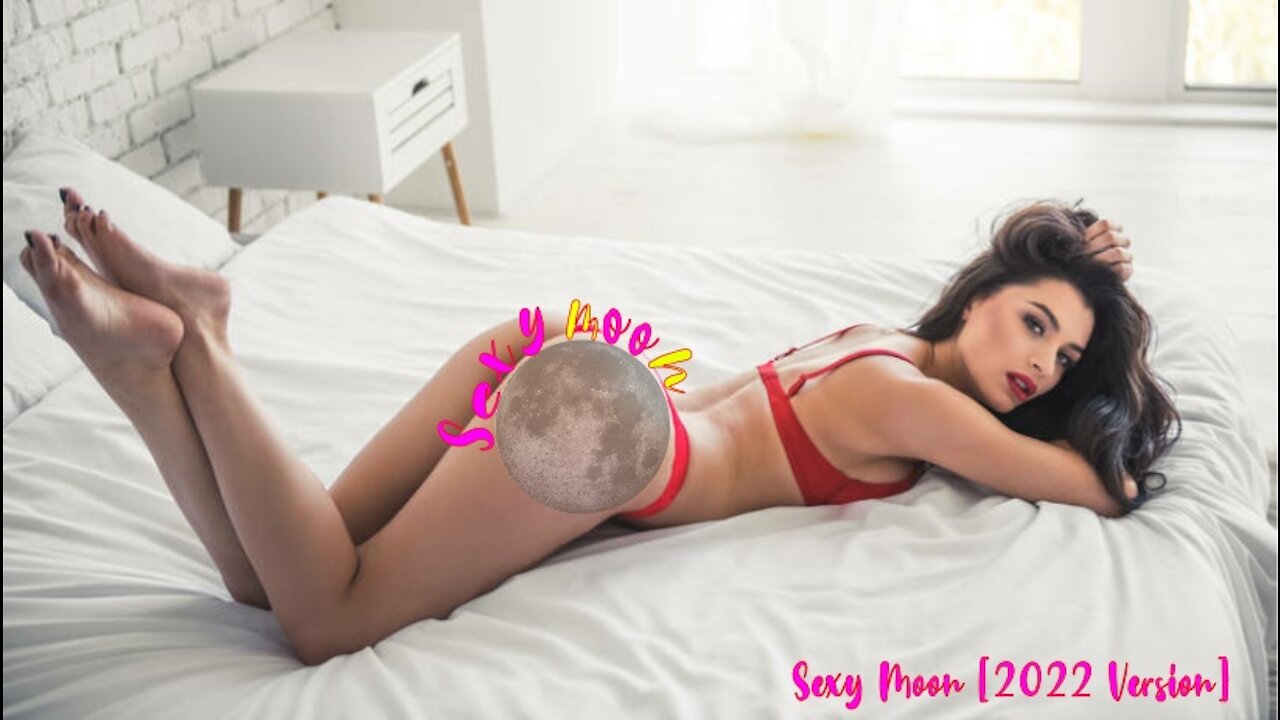 Sexy Moon [2022 Version] Teaser Video