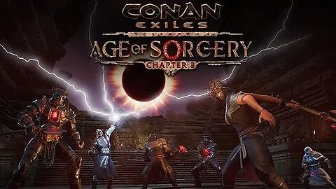 Age of Sorcery Chapter 3 Released - Conan Exiles AoS #26
