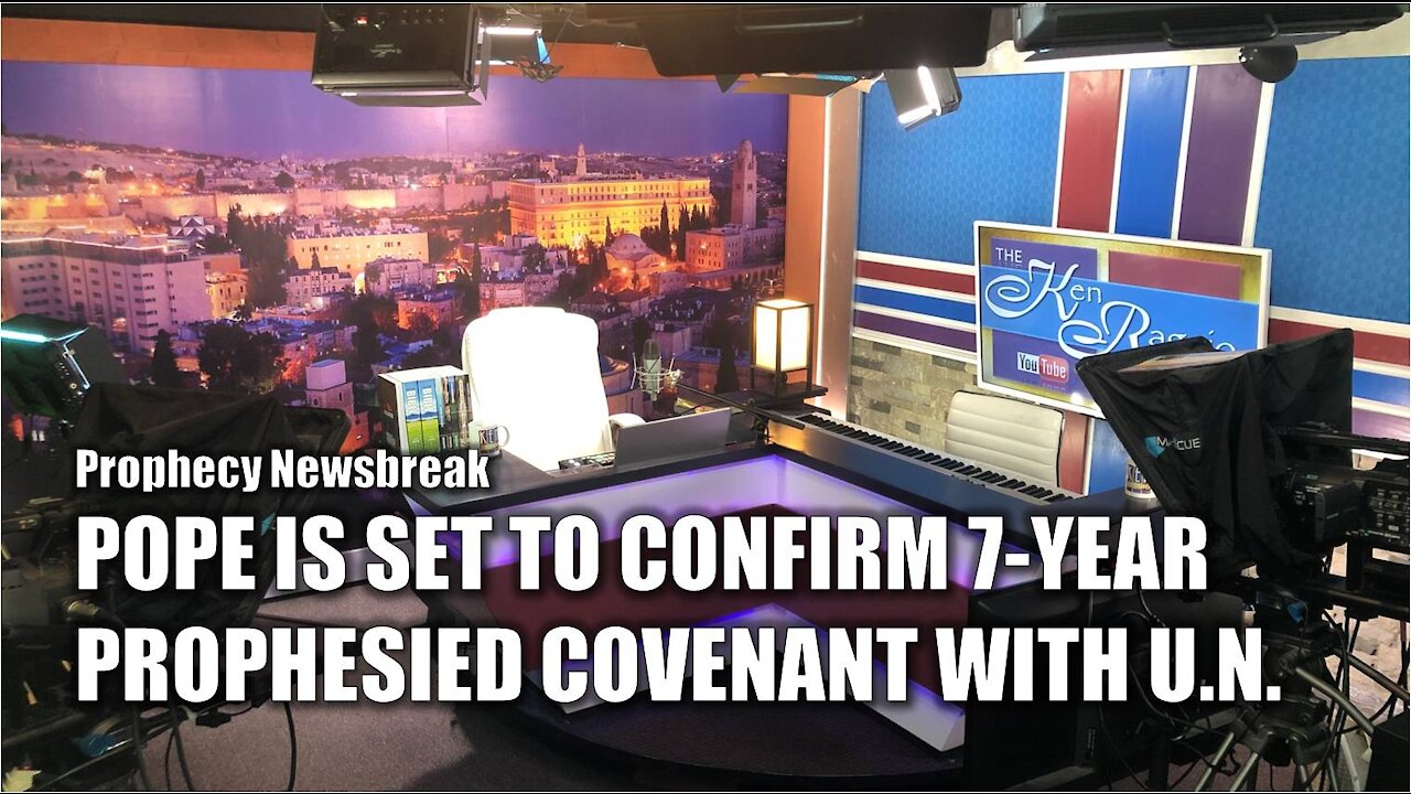 Pope Set to Confirm Prophesied 7-Year Covenant at UN
