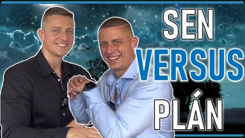 Sen versus plán