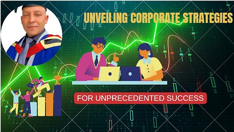 ** Unveiling Corporate Strategies for Unprecedented Success! **