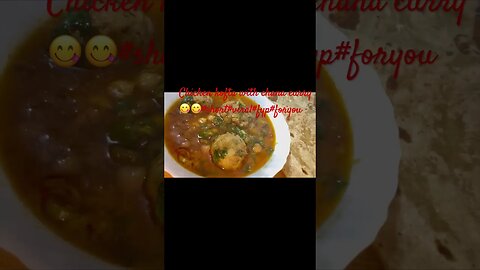 Chicken kofta with chana curry 😋😋#short#viral#fyp#foryou#homemade