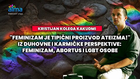 "FEMINIZAM JE PROIZVOD ATEIZMA!", OSVRT IZ DUHOVNE PERSPEKTIVE: FEMINIZAM, ABORTUS, LGBTQ... / KLIP