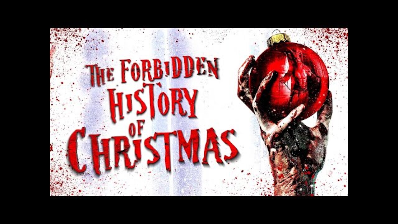 Christian Video Vault - The Forbidden History of Christmas [25.12.2021]