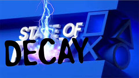 The Decline of Gaming: Sony's State of Play