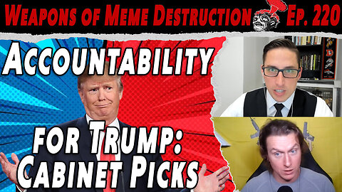 Accountability for Trump: Cabinet Picks | WMD #220