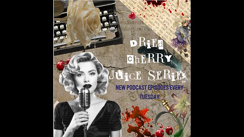 DRIED CHERRY JUICE SERIES • CHAPTER 29 — FIRE & WATER