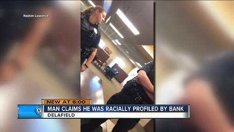 Milwaukee man claims he was racially profiled at Delafield Chase bank branch