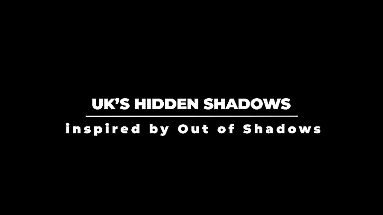 UK's Hidden Shadows - Official - Inspired by Out of Shadows