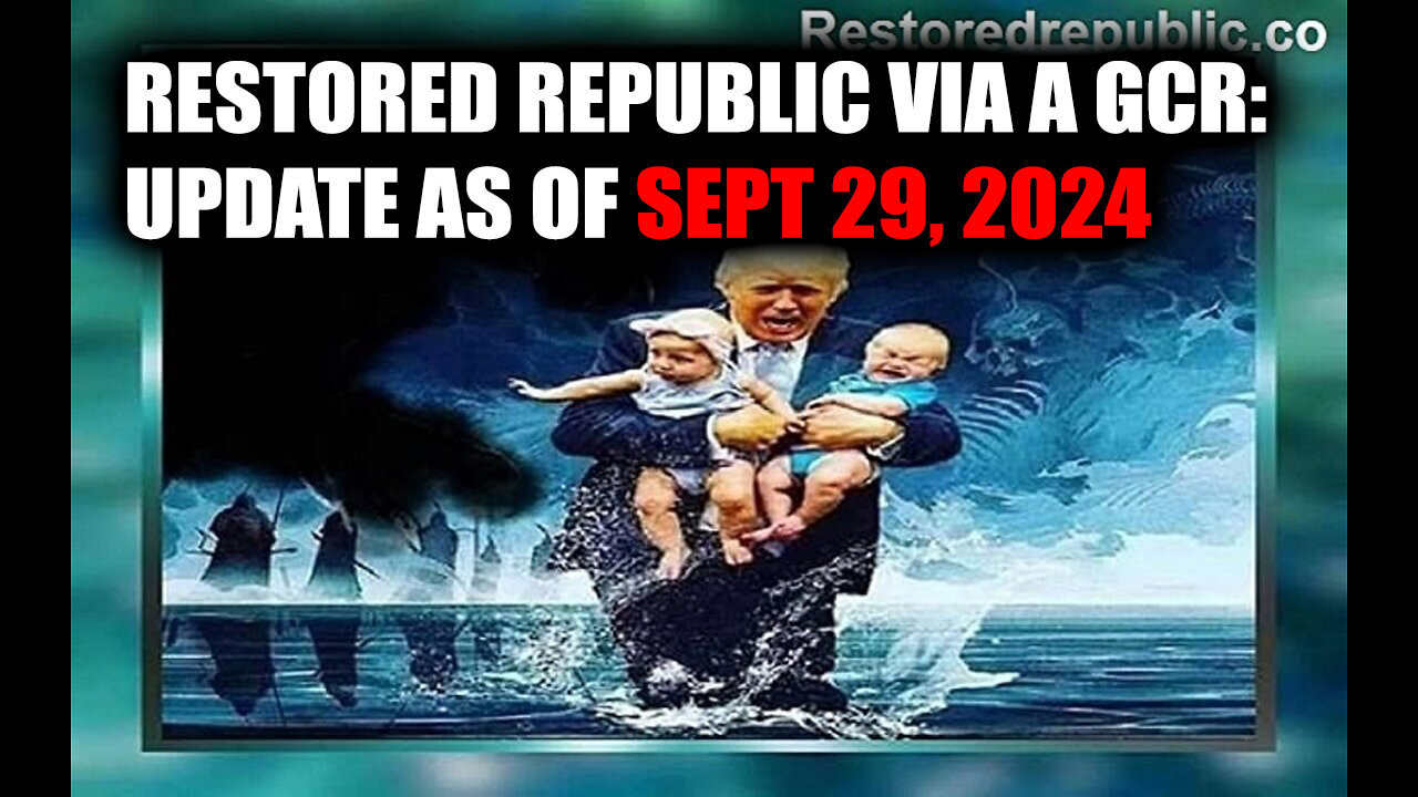 Restored Republic via a GCR Update as of September 29, 2024