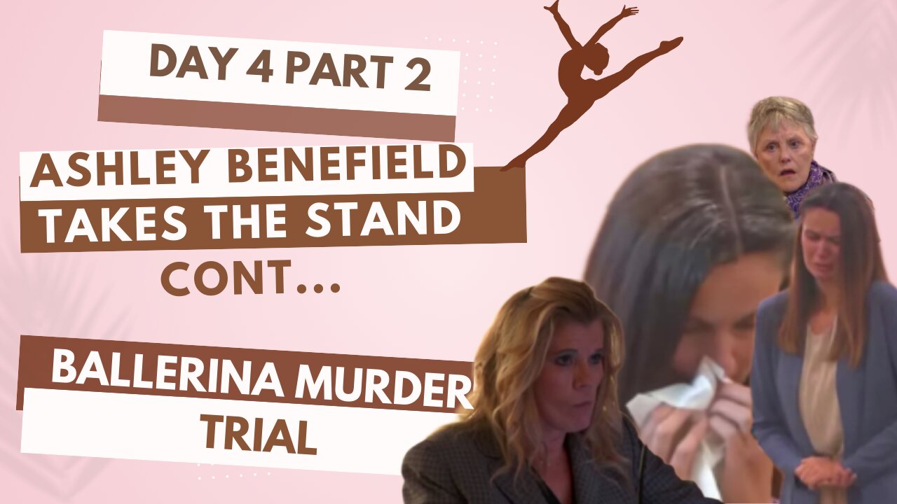 Ashley Benefield Takes the Stand cont. "Ballerina" Murder Trial/Day 4 Part 2