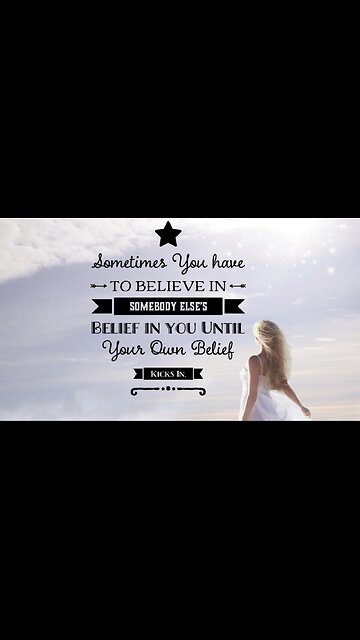 𝘽𝙤𝙧𝙧𝙤𝙬 Belief Until You Believe in Yourself