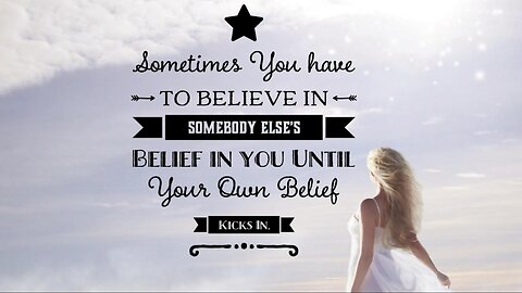 𝘽𝙤𝙧𝙧𝙤𝙬 Belief Until You Believe in Yourself