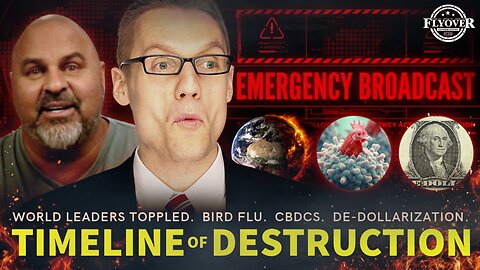 The Timeline to Destruction: Something is Coming… What's Next? - World Leaders Toppled. Bird Flu. CBDCs. Protests. De-Dollarization. - Clay Clark and Dr. Kirk Elliott