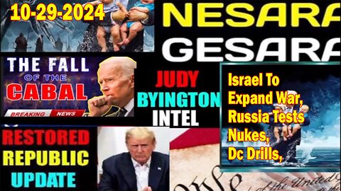 Judy Byington. Benjamin Fulford ~ Situation Update Oct 29 ~ Israel To Expand War, Russia Tests Nukes, Dc Drills - Restored Republic via a GCR. Pascal Najadi