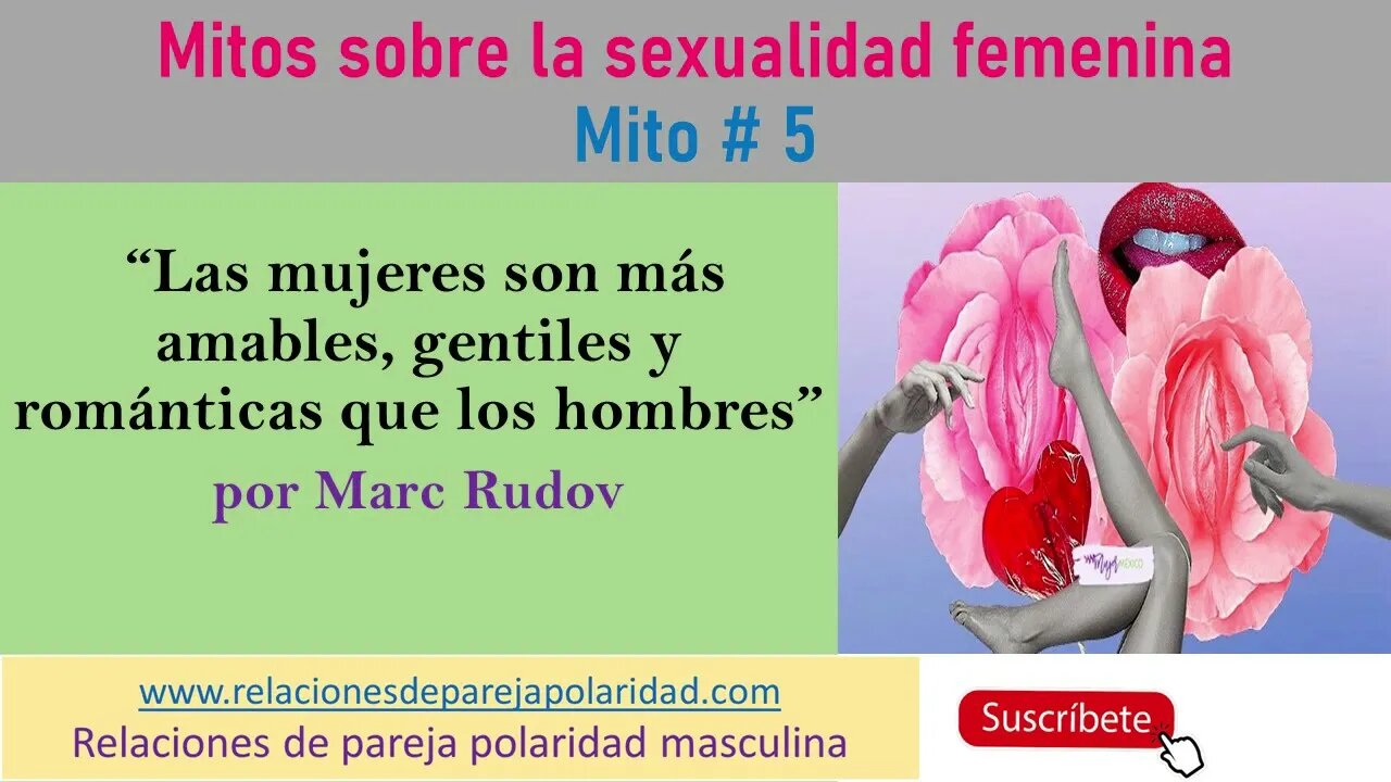 Mito # 5 - Las mujeres son más amables, gentiles y románticas que los hombres